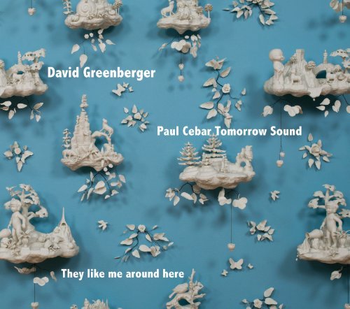 David & Paul Cebar Greenberger/They Like Me Around Here